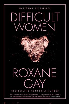'Difficult Women' by Roxane Gay