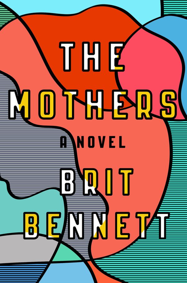 'The Mothers' by Brit Bennett