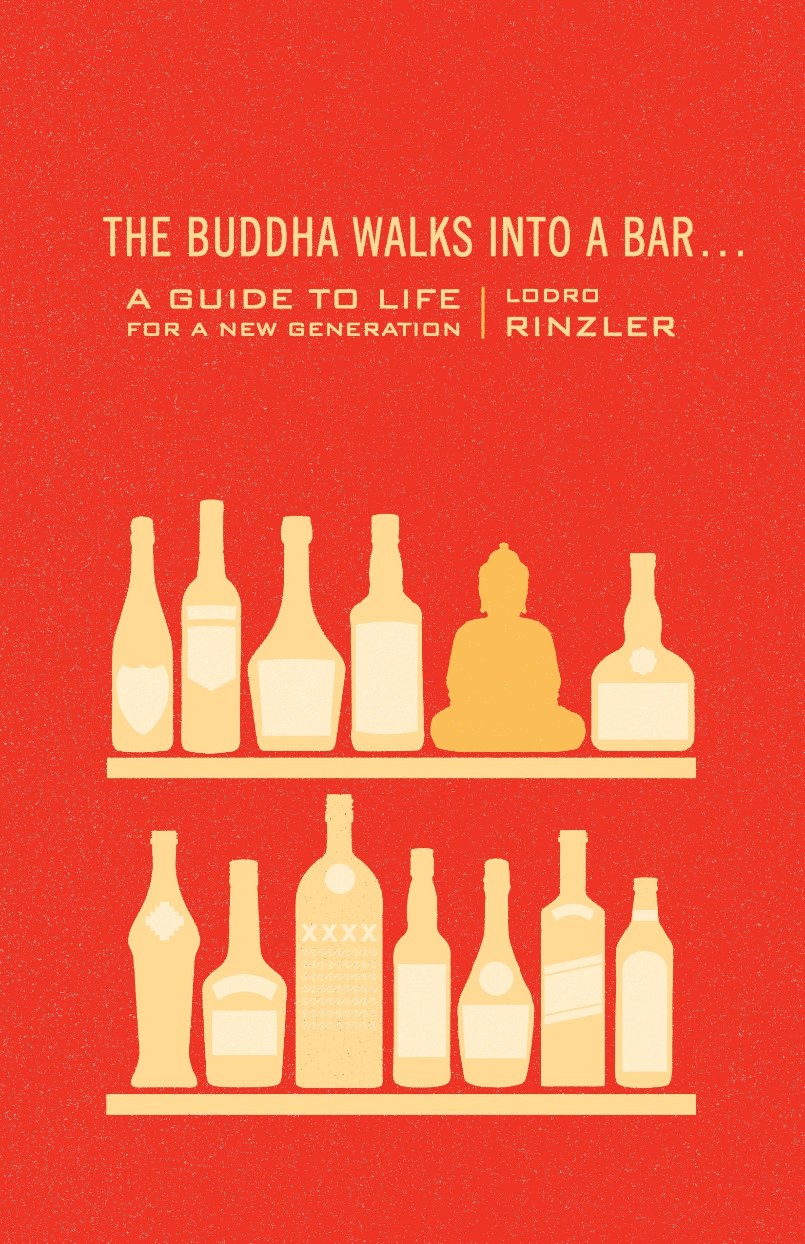 3. 'The Buddha Walks Into a Bar . . .: A Guide to Life for a New Generation' by Lodro Rinzler