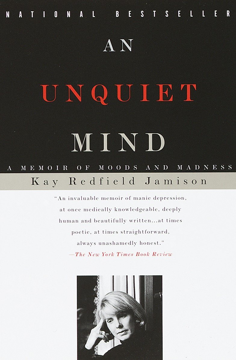 'An Unquiet Mind' by Kay Redfield Jamison