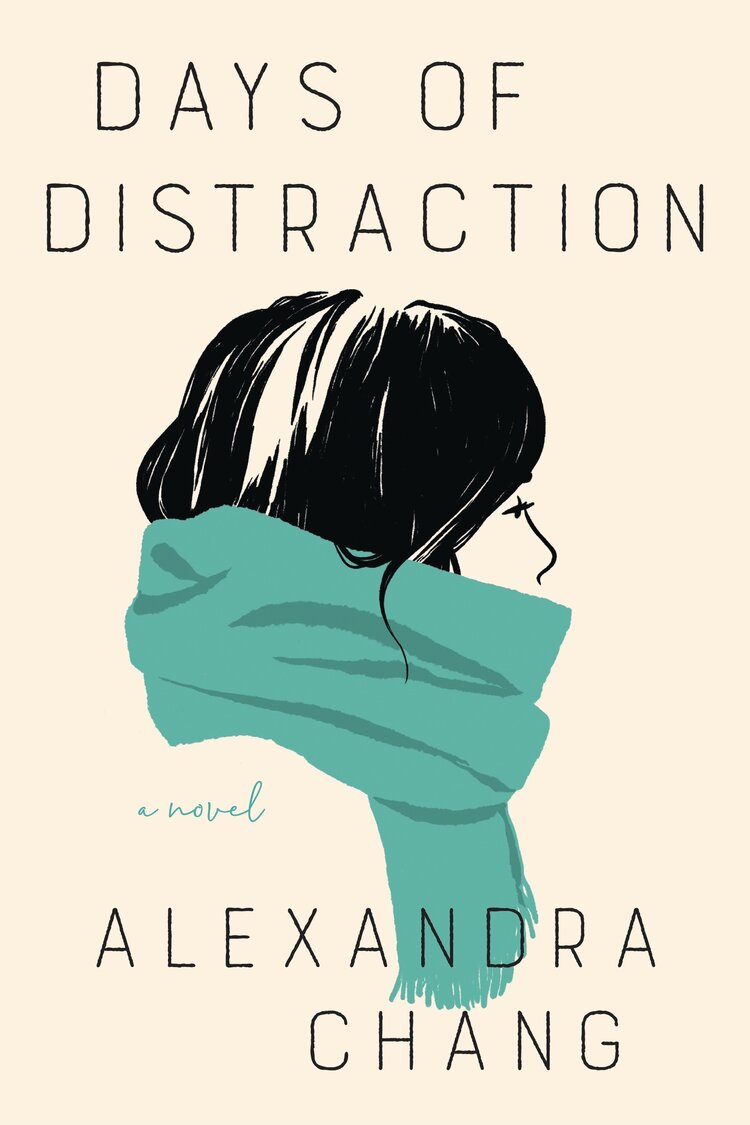 4. Days of Distraction by Alexandra Chang