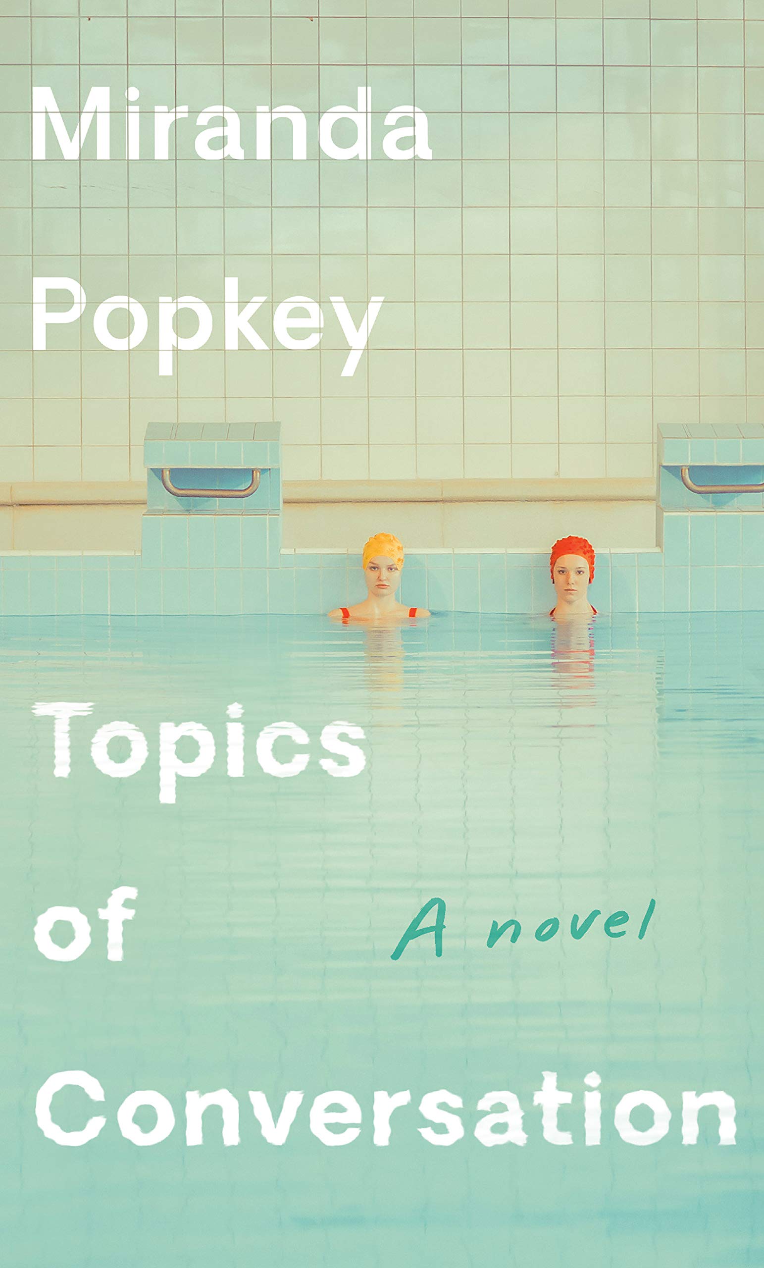 5. Topics of Conversation by Miranda Popkey