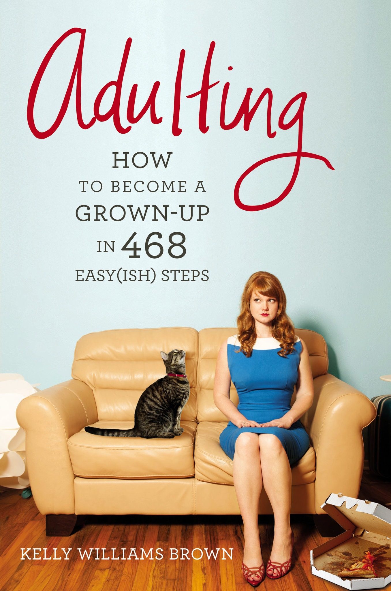 'Adulting: How to Become a Grown-up' by Kelly Williams Brown
