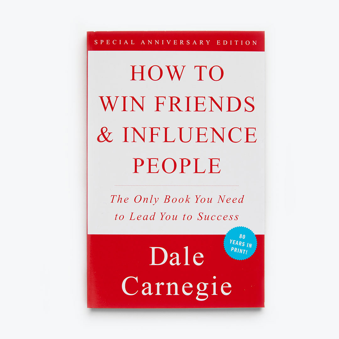 'How to Win Friends & Influence People' by Dale Carnegie