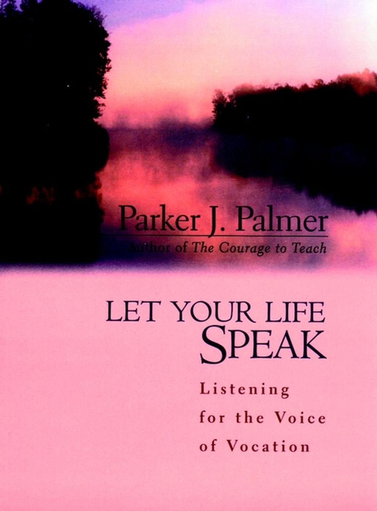 'Let Your Life Speak' by Parker J. Palmer