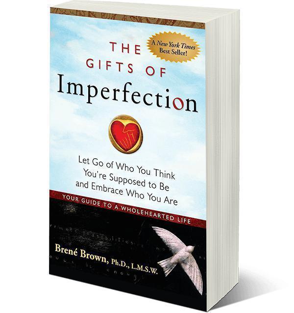 'The Gifts of Imperfection' by Brene Brown