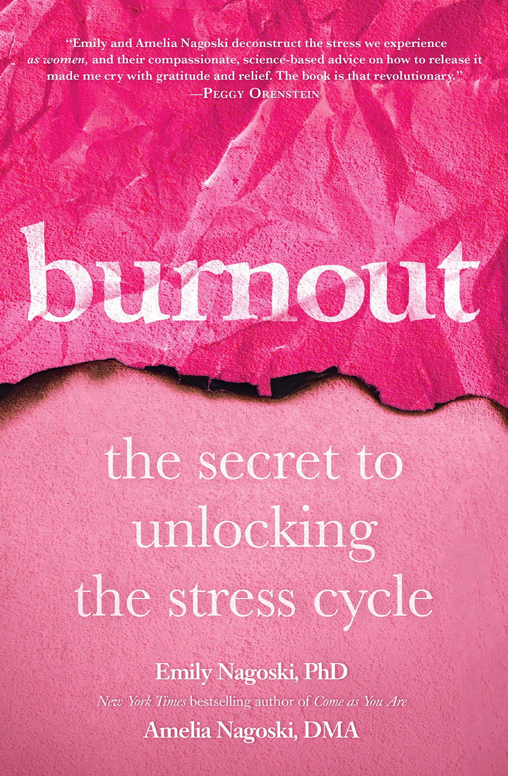 'Burnout: The Secret to Unlocking the Stress Cycle' by Emily Nagoski