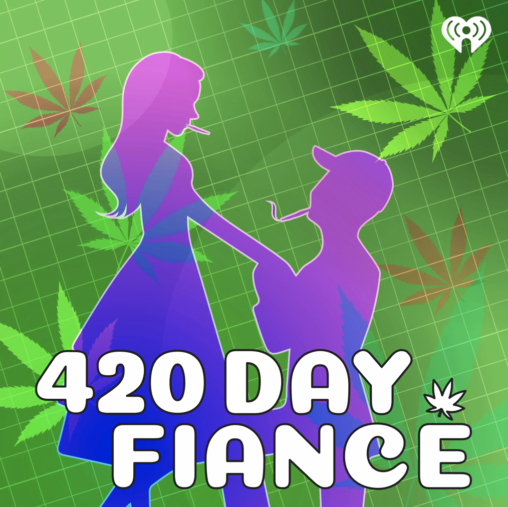 '420 Day Fiancé'