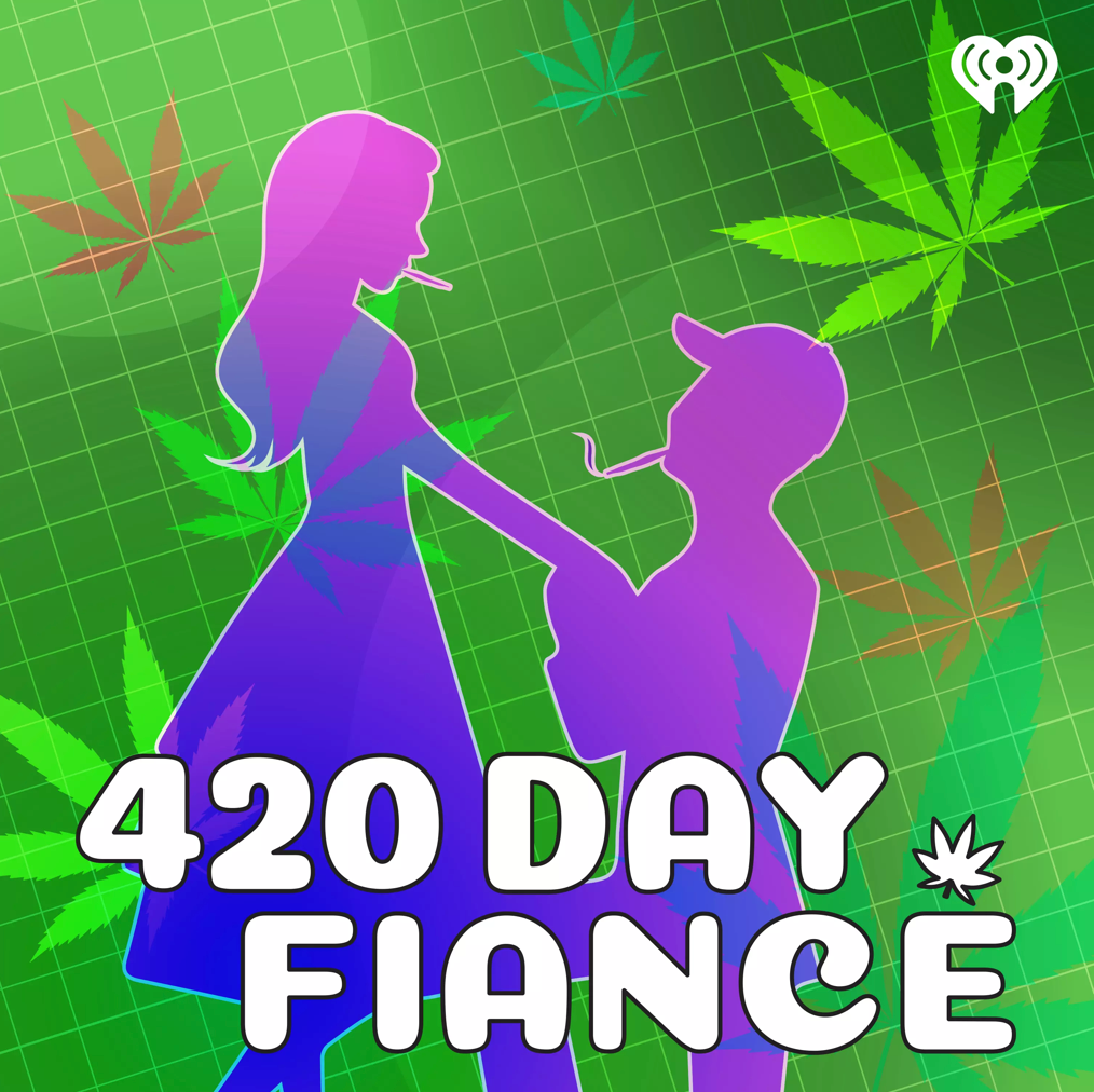 '420 Day Fiancé'