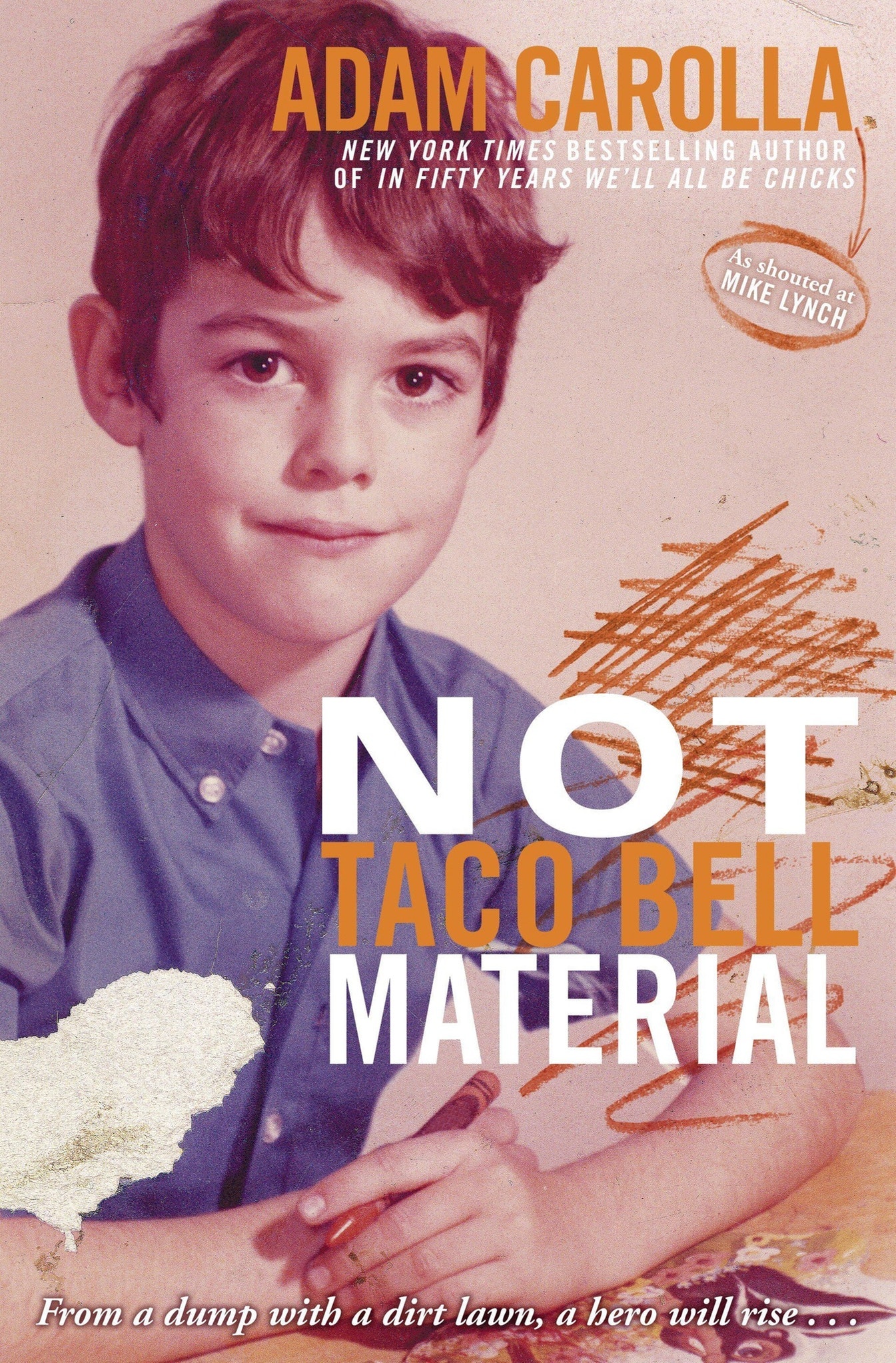 1. ‘Not Taco Bell Material’ by Adam Carolla