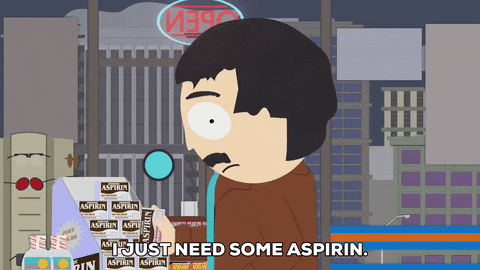 Do take an aspirin if you have a headache. Don’t take medicine without knowing what it will do to you.