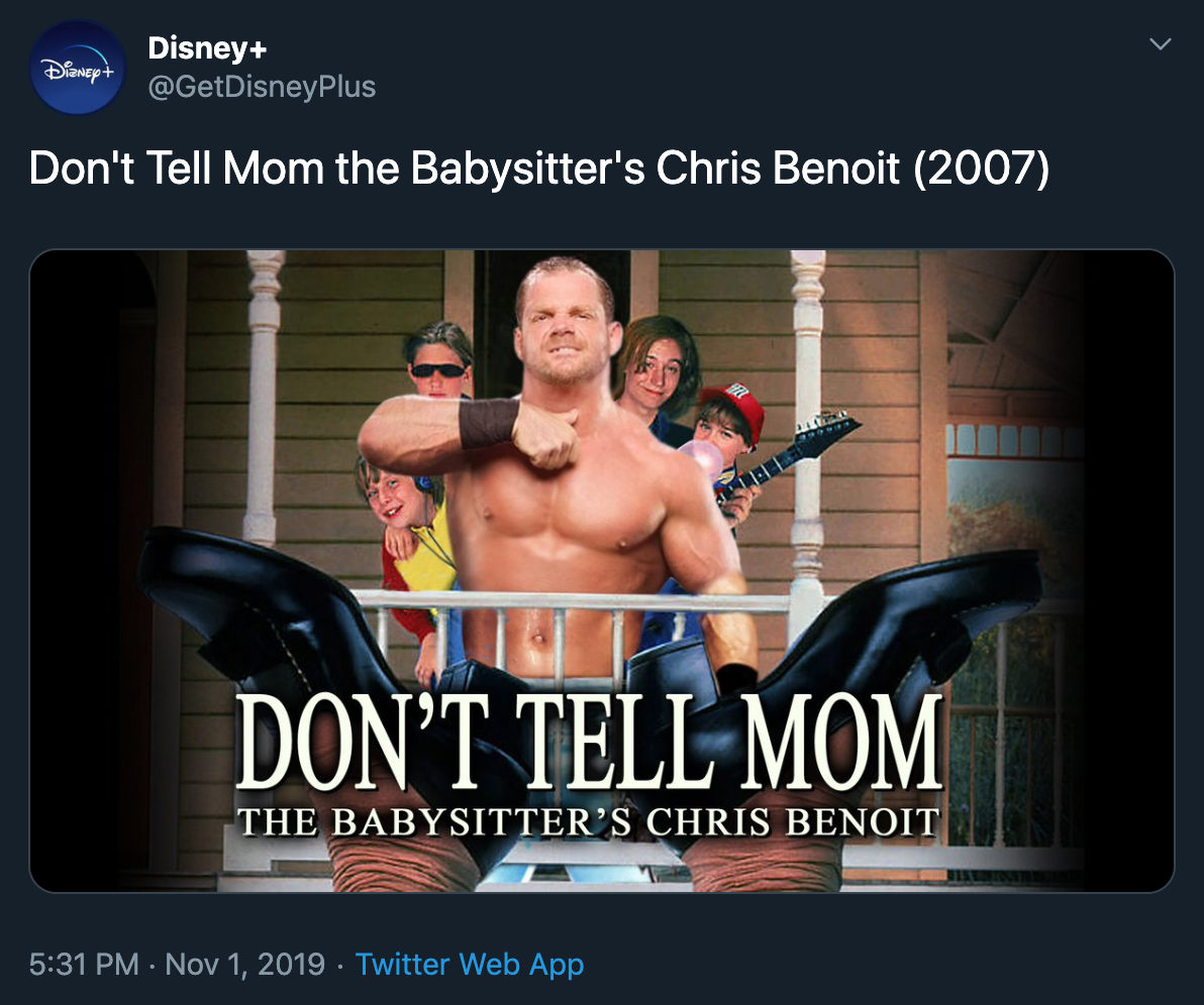'Don’t Tell Mom the Babysitter’s Chris Benoit'