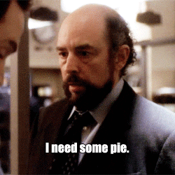 'I need some pie.'