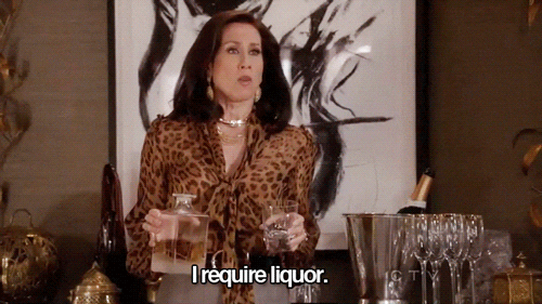 'I require liquor.'