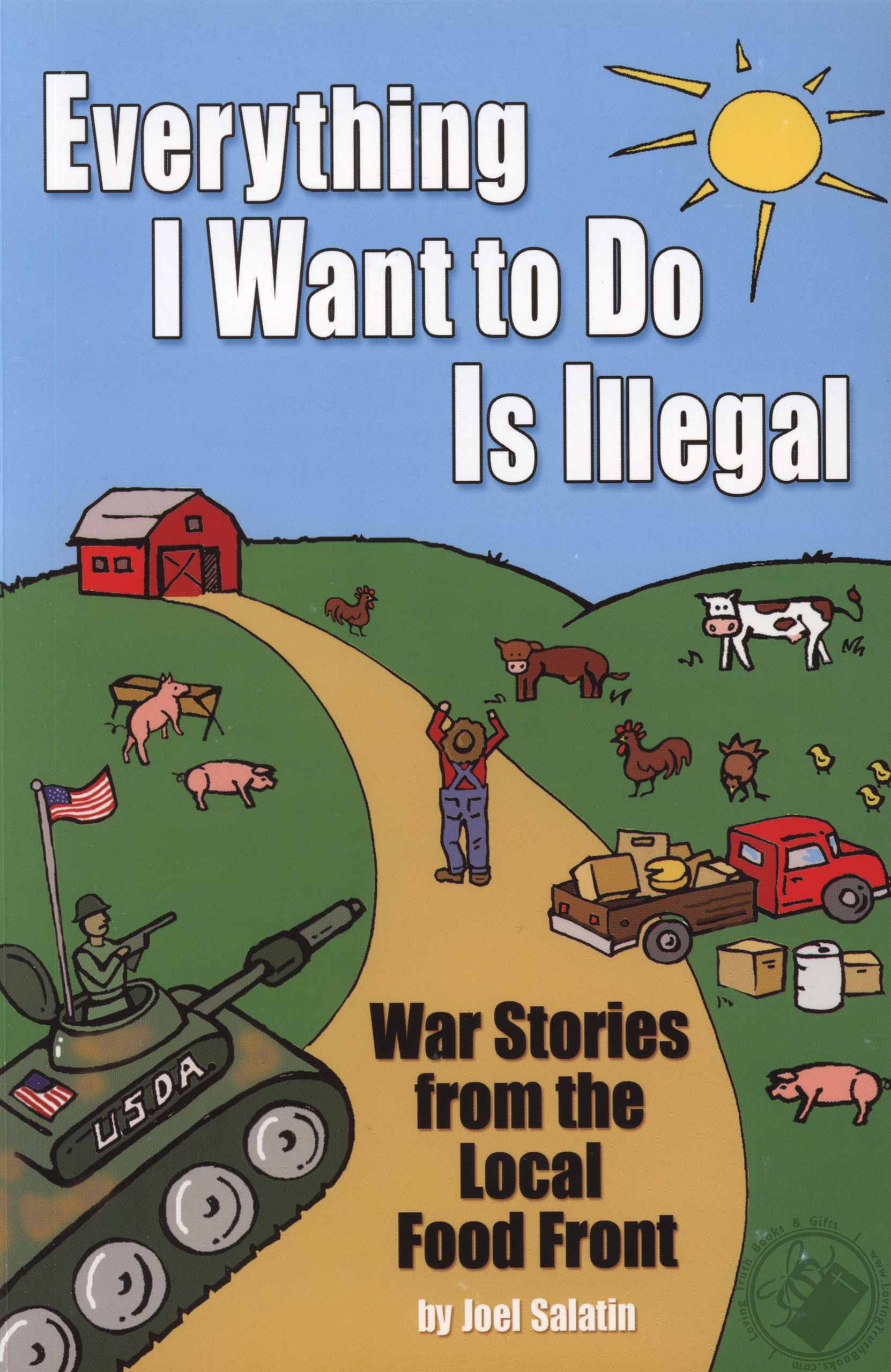 'Everything I Want To Do Is Illegal' by Joel Salatin
