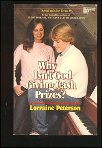 'Why Isn't God Giving Cash Prizes' by Lorraine Peterson
