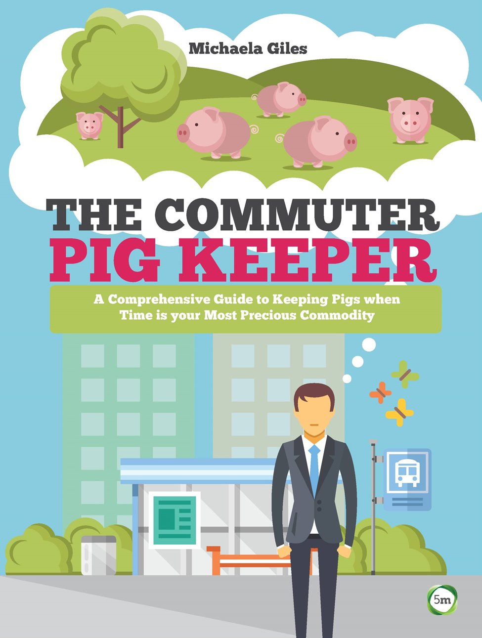 'The Commuter Pig Keeper' by Michaela Giles
