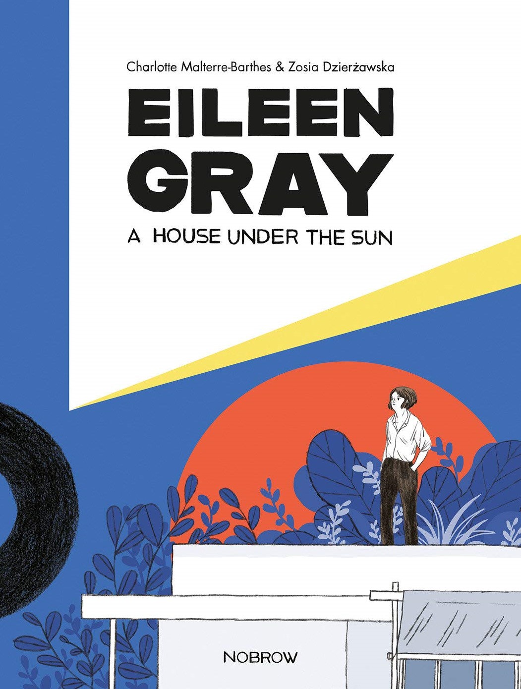 'Eileen Gray: A House Under The Sun' by Charlotte Malterre-Barthes