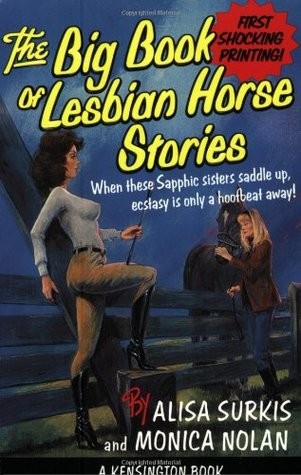'The Big Book Of Lesbian Horse Stories' by Alisa Surkis