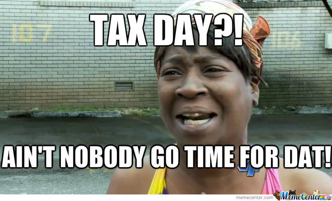 Mandatory Monday Memes Tax Day Edition #14